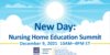 The IPRO QIN-QIO presents New Day: Nursing Home Education Summit, December 9, 10-4 PM