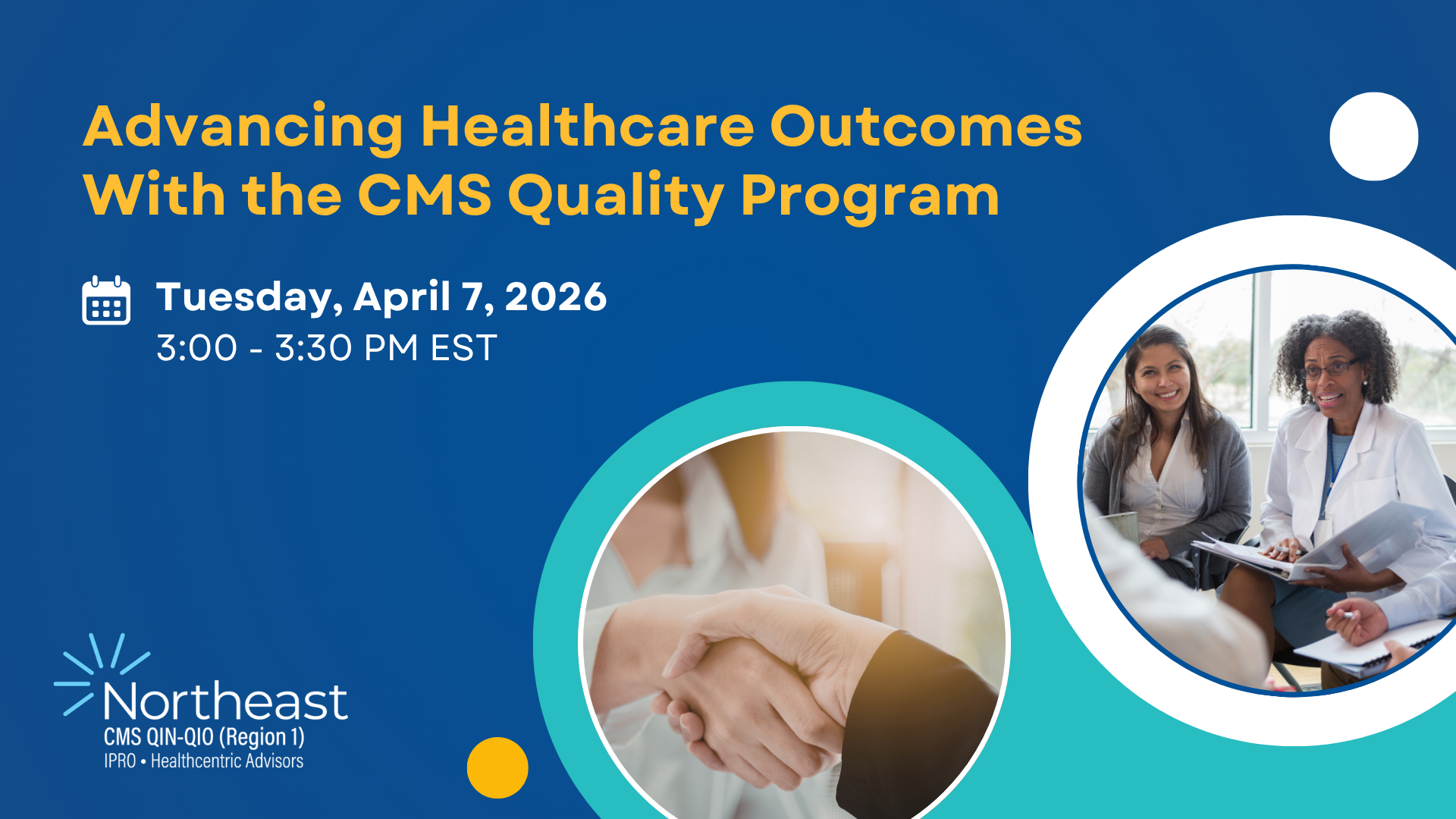 Feature image for “Advancing Healthcare Outcomes With the CMS Quality Program,” Tuesday, April 7, 2026, from 3:00–3:30 PM EST.